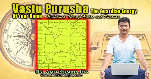 Vastu Purusha: The Invisible Guardian and Soul of Every Home