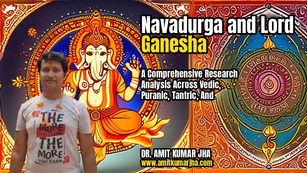 navadurga and lord ganesha a comprehensive research analysis across vedic puranic tantric and astrological perspectives