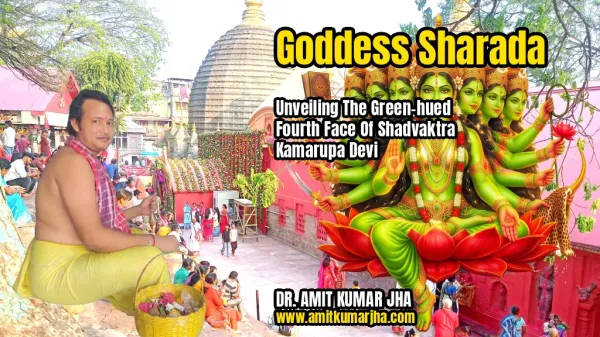 Goddess Sharada: Unveiling the Green-Hued Fourth Face of Shadvaktra Kamarupa Devi